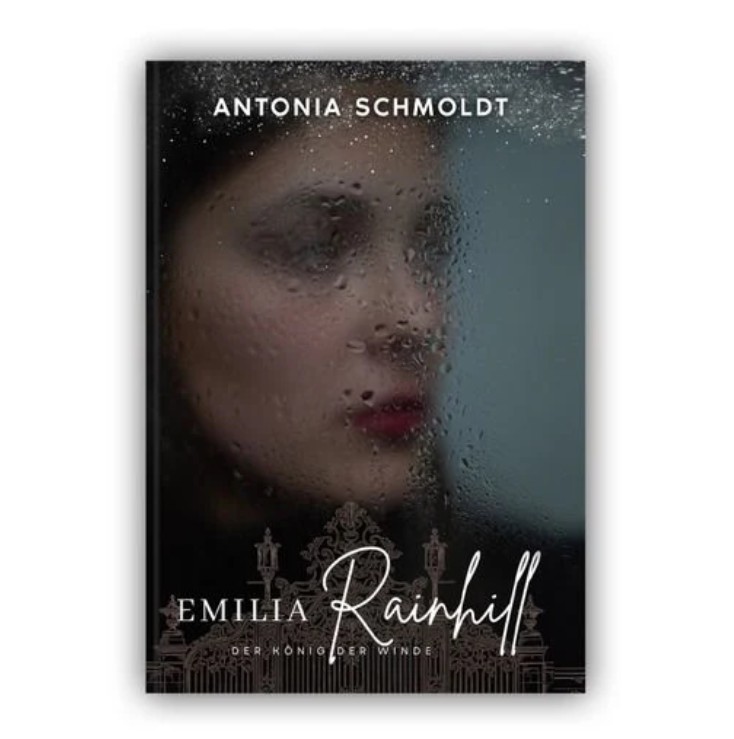 Antonia Schmoldt - Emilia Rainhill 1 - Der König der Winde